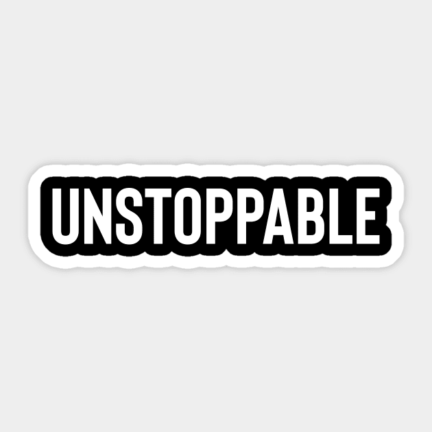 Unstoppable Sticker by smashyourfitnessgoals